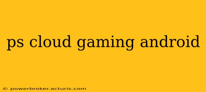 ps cloud gaming android