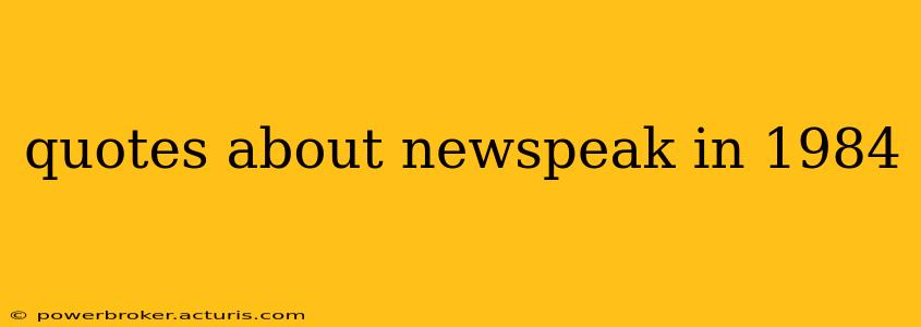 quotes about newspeak in 1984