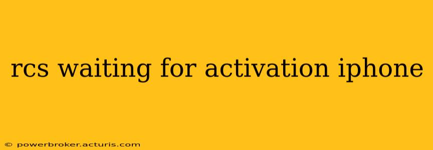 rcs waiting for activation iphone