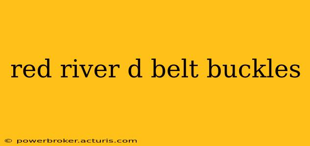 red river d belt buckles