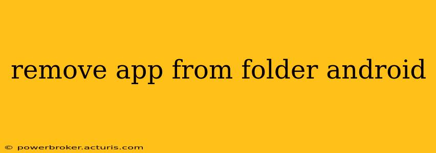 remove app from folder android