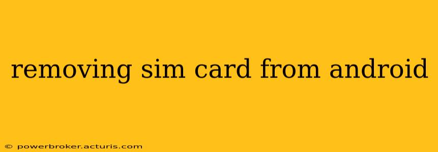 removing sim card from android