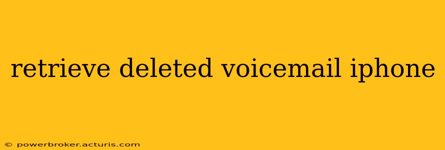 retrieve deleted voicemail iphone