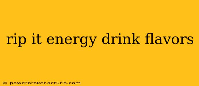 rip it energy drink flavors