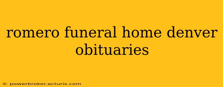 romero funeral home denver obituaries