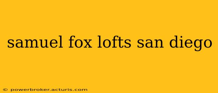 samuel fox lofts san diego