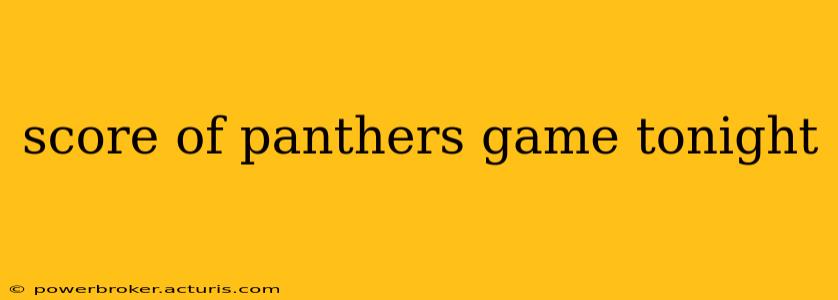 score of panthers game tonight score of panthers game tonight