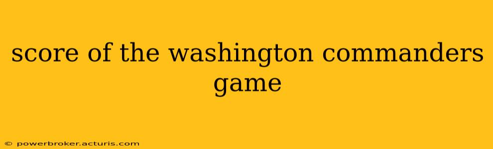 score of the washington commanders game