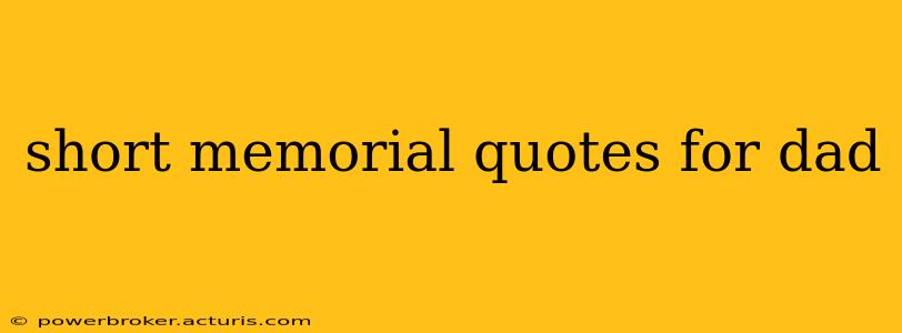 short memorial quotes for dad