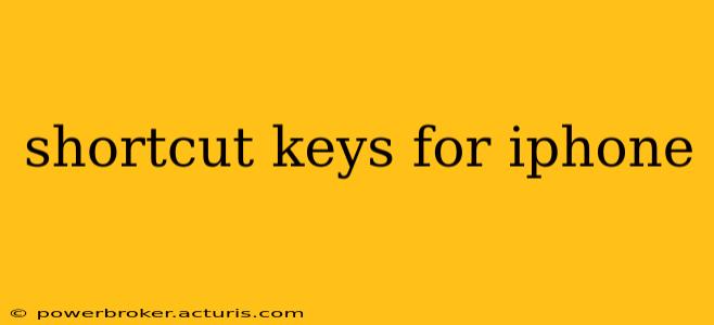 shortcut keys for iphone