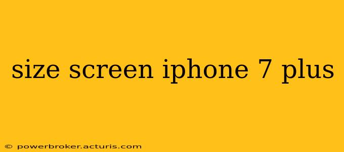 size screen iphone 7 plus