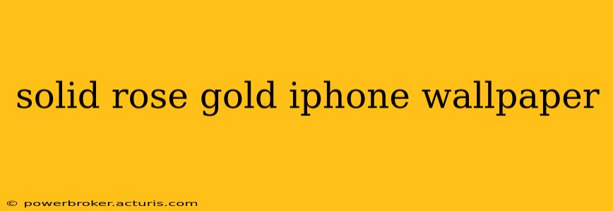 solid rose gold iphone wallpaper