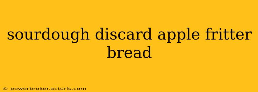 sourdough discard apple fritter bread