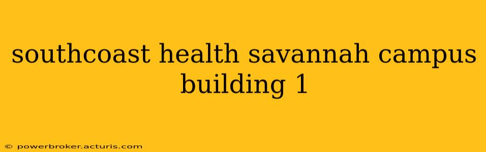 southcoast health savannah campus building 1