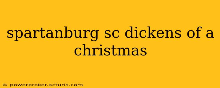 spartanburg sc dickens of a christmas