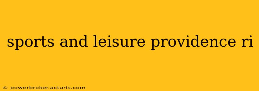 sports and leisure providence ri