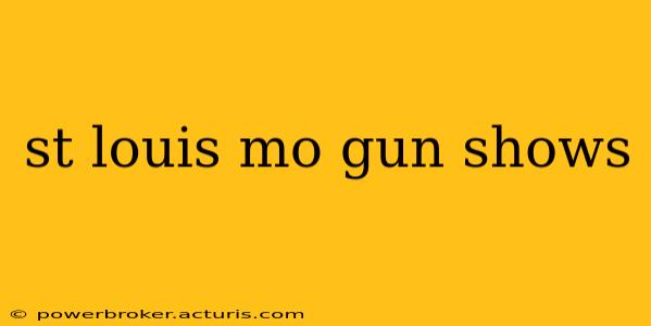 st louis mo gun shows