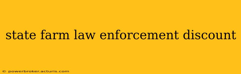 state farm law enforcement discount