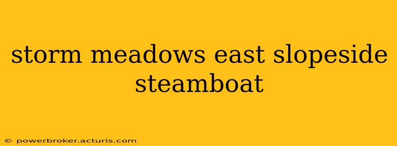 storm meadows east slopeside steamboat