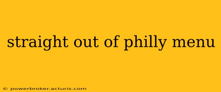straight out of philly menu
