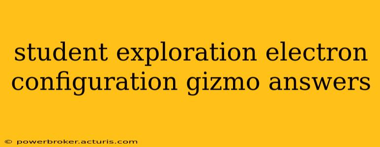 student exploration electron configuration gizmo answers