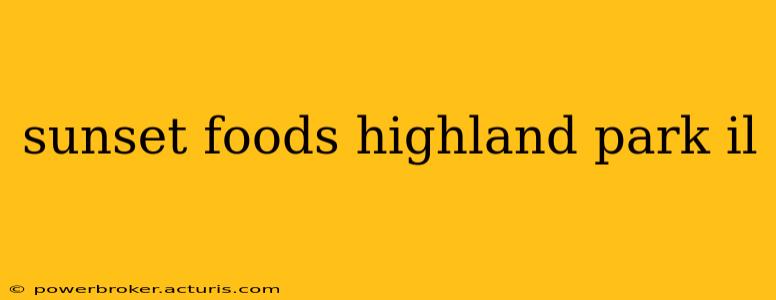 sunset foods highland park il