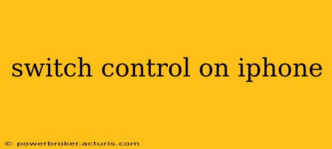 switch control on iphone