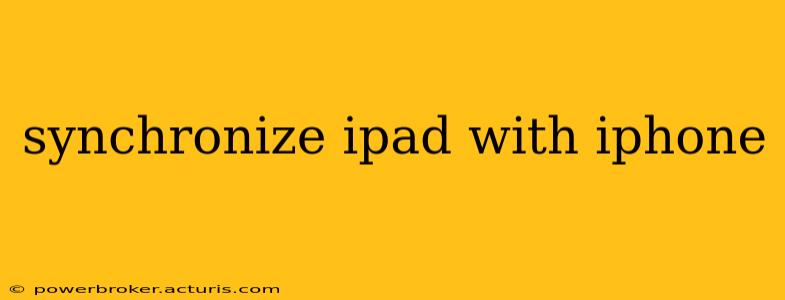 synchronize ipad with iphone