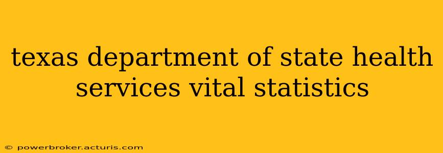 texas department of state health services vital statistics