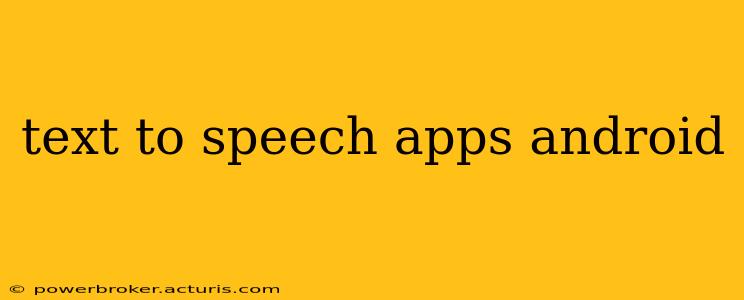 text to speech apps android