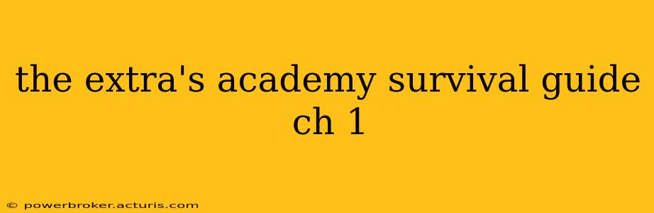 the extra's academy survival guide ch 1