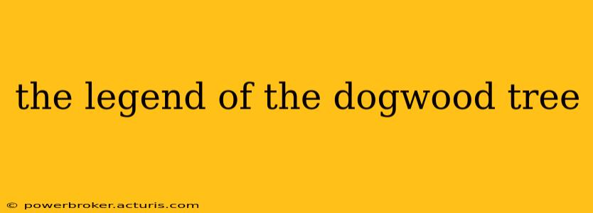 the legend of the dogwood tree
