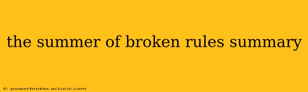 the summer of broken rules summary