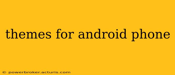 themes for android phone