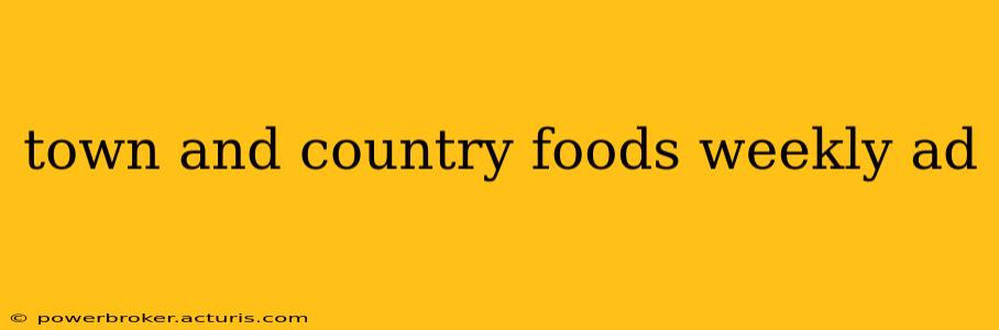 town and country foods weekly ad