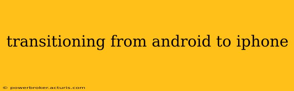 transitioning from android to iphone