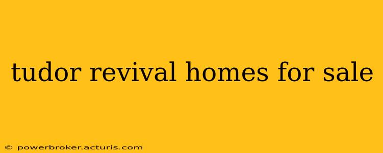 tudor revival homes for sale