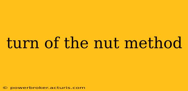 turn of the nut method