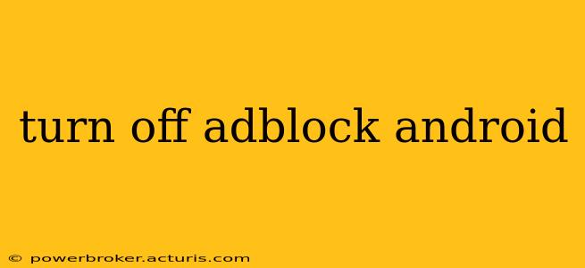 turn off adblock android