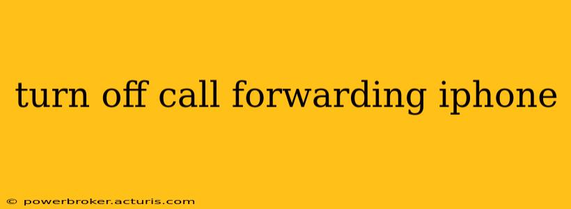 turn off call forwarding iphone