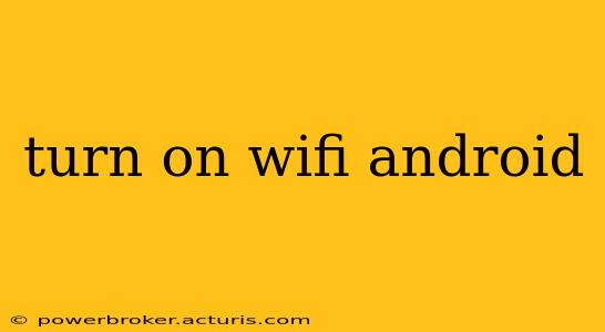 turn on wifi android