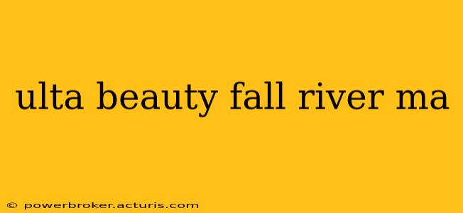 ulta beauty fall river ma