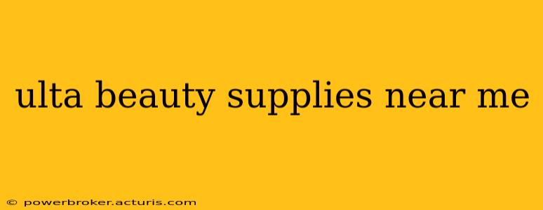 ulta beauty supplies near me