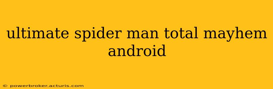 ultimate spider man total mayhem android