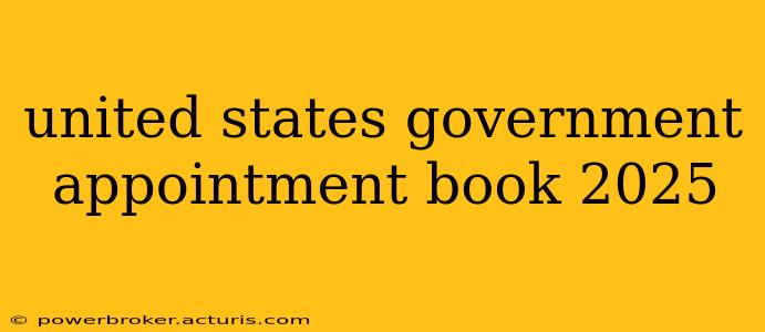 united states government appointment book 2025