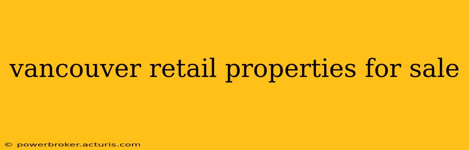 vancouver retail properties for sale