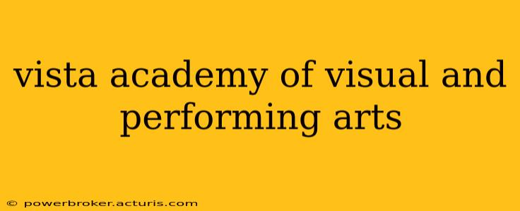 vista academy of visual and performing arts