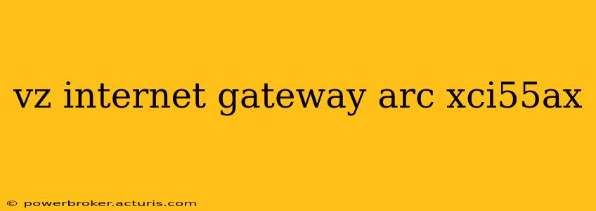 vz internet gateway arc xci55ax