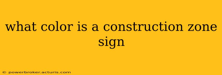 what color is a construction zone sign