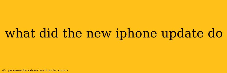 what did the new iphone update do